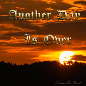 Another Day Is Over