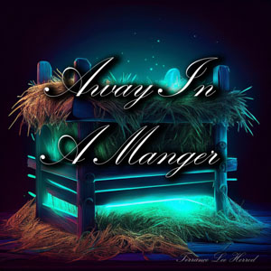 Away In A Manger