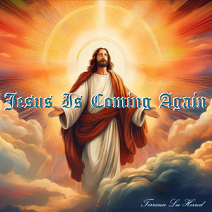 Jesus Is Coming Again