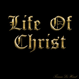Life Of Christ