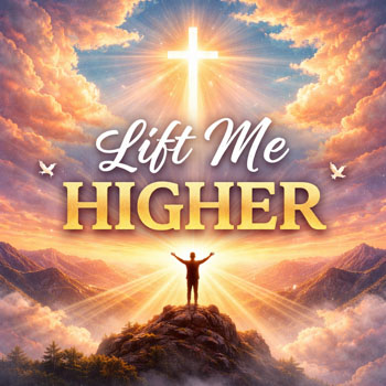Lift Me Higher