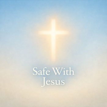 Safe With Jesus
