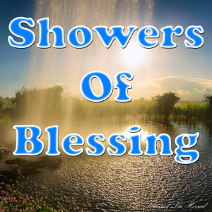 Showers Of Blessing