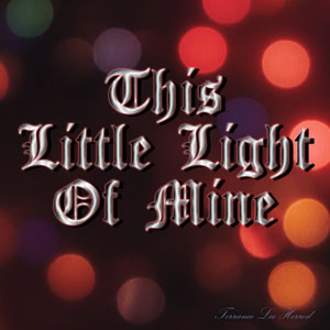 This Little Light Of Mine